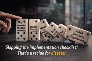 Salesforce implementation checklist domino effect, showing steps like rushed planning, messy data migration, and user resistance that lead to a failed Salesforce deployment.
